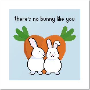 There's no bunny like you Posters and Art